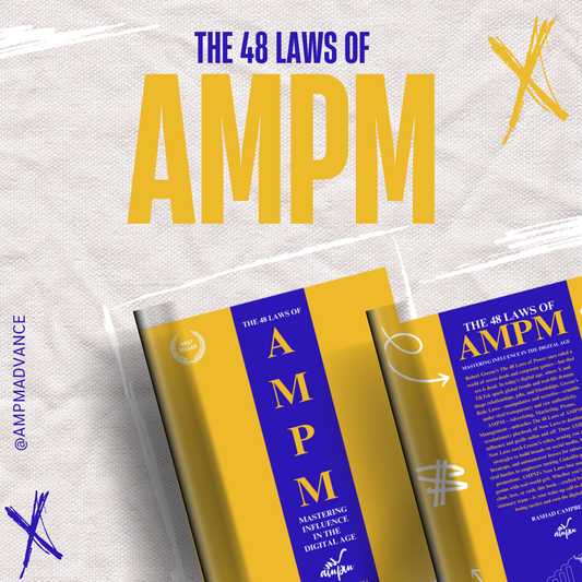 The 48 Laws of AMPM : Mastering Influence In The Digital Age