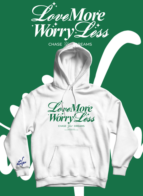 Love More Worry Less Hoodie