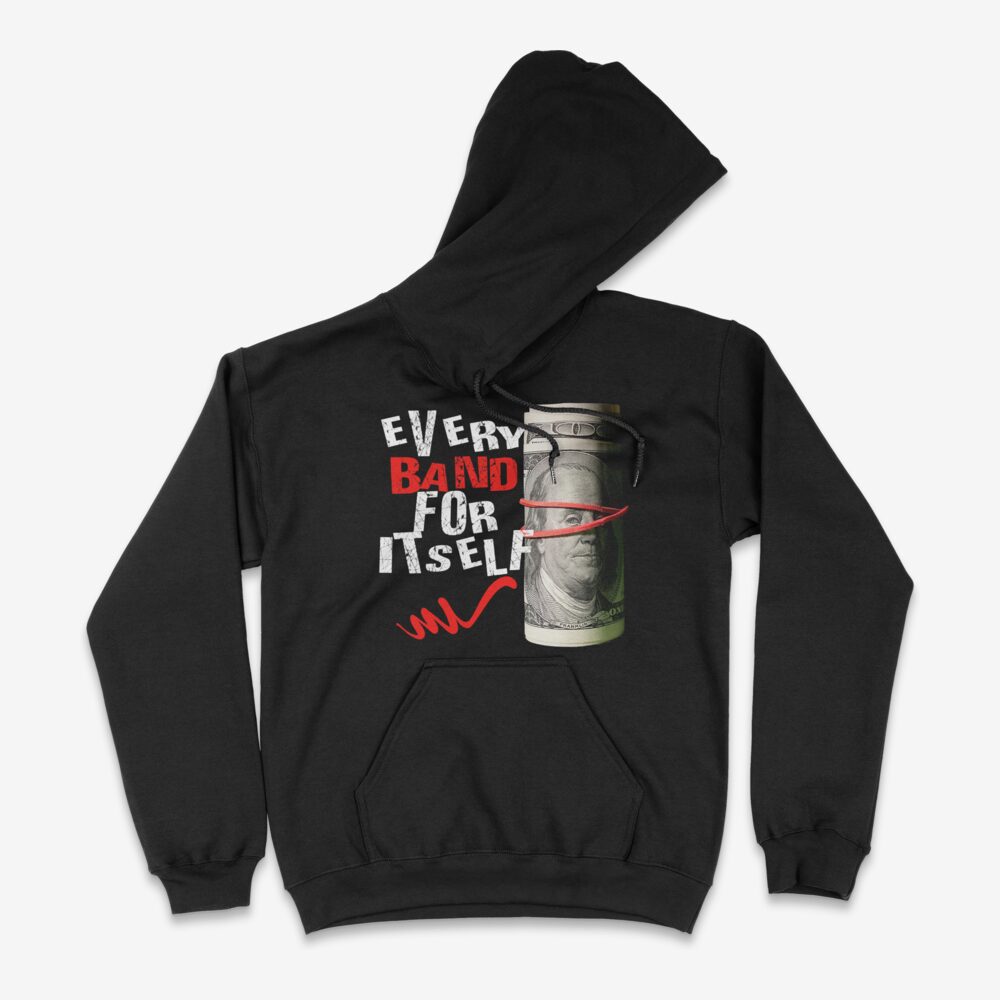 Every Band For Itself hoodie by AMPM Advance
